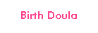 Birth Doula